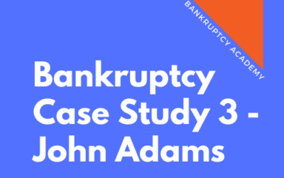 BK 132: Bankruptcy Case Study 3 – John Adams