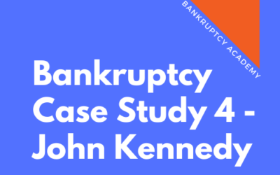 BK 133: Bankruptcy Case Study 4 – John Kennedy